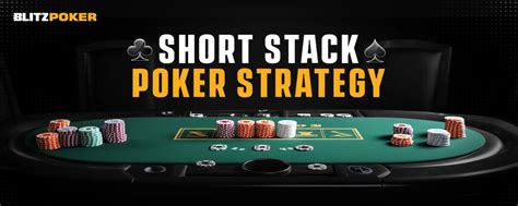 pokerstrategy|SHORT STACK STRATEGY .
